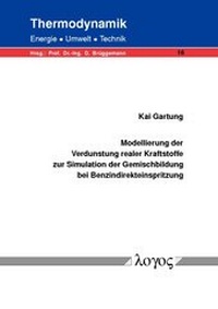 Abbildung von: Modellierung der Verdunstung realer Kraftstoffe zur Simulation der Gemischbildung bei Benzindirekteinspritzung - Logos Berlin