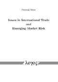Cover: Issues in International Trade and Emerging Market Risk - Logos Berlin