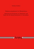 Cover: Markencommitment bei Mitarbeitern: Bedeutung der Kongruenz von Mitarbeiter und Marke f&uuml;r das Markencommitment in Unternehmen - Logos Berlin