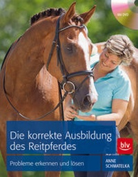 Abbildung von: Die korrekte Ausbildung des Reitpferdes - BLV