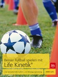 Cover: Besser Fu&szlig;ball spielen mit Life-Kinetik&reg; - BLV