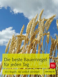Abbildung von: Die beste Bauernregel für jeden Tag - BLV