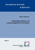 Cover: IT-gest&uuml;tztes Rechte- und Lizenzmanagement im Rundfunk - Logos Berlin