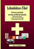 Cover: Lehmdoktors Fibel. Preiswert und einfach mit Lehm und Heilerde behandeln - BoD - Books on Demand