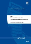 Cover: Zukunft der Apotheken in Deutschland -- rechtliche und wirtschaftliche Fragen - Logos Berlin