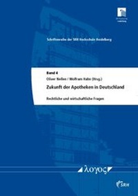 Abbildung von: Zukunft der Apotheken in Deutschland -- rechtliche und wirtschaftliche Fragen - Logos Berlin