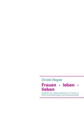 Cover: Frauen - leben - lieben - BoD - Books on Demand