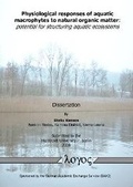 Cover: Physiological responses of aquatic macrophytes to natural organic matter: potential for structuring aquatic ecosystems - Logos Berlin