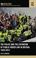 Cover: The Police and the Expansion of Public Order Law in Britain, 1829-2014 - Routledge