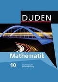 Cover: Duden Mathematik - Sekundarstufe I - Gymnasium Brandenburg / 10. Schuljahr - Sch&uuml;lerbuch - Duden Schulbuch