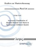 Cover: Automatic Classification of Emotion-Related User States in Spontaneous Children's Speech - Logos Berlin