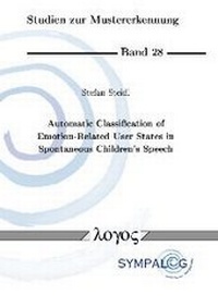 Enlarge image Cover: Automatic Classification of Emotion-Related User States in Spontaneous Children's Speech - Logos Berlin