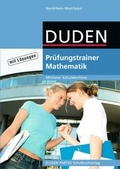 Cover: Duden Pr&uuml;fungstrainer Mathematik - Nordrhein-Westfalen - Mittlerer Schulabschluss / Arbeitsheft mit L&ouml;sungen - Duden Schulbuch