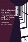Cover: Risk Markers for Sexual Victimization and Predation in Prison - Routledge