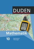 Cover: Duden Mathematik - Sekundarstufe I - Gymnasium Th&uuml;ringen - 10. Schuljahr - Duden Schulbuch