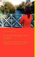 Cover: Zwischen Dreisam Und Jangtse - Books on Demand