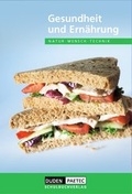 Cover: Duden Natur - Mensch - Technik - Themenb&auml;nde / Gesundheit und Ern&auml;hrung - Duden Schulbuch