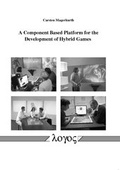Cover: A Component Based Platform for the Development of Hybrid Games - Logos Berlin