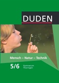 Cover: Duden Mensch - Natur - Technik - Gymnasium Th&uuml;ringen - 5./6. Schuljahr - Duden Schulbuch