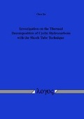 Cover: Investigation on the Thermal Decomposition of Cyclic Hydrocarbons with the Shock Tube Technique - Logos Berlin