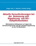 Cover: Aktuelle Herausforderungen bei der Bemessung und Regulierung von Kfz-Haftpflichtsch&auml;den - BoD - Books on Demand