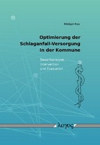 Abbildung von: Optimierung der Schlaganfall-Versorgung in der Kommune: Bedarfsanalyse, Intervention und Evaluation - Logos Berlin