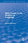 Cover: Main Trends in the Science of Language (Routledge Revivals) - Routledge