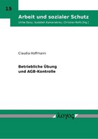 Abbildung von: Betriebliche Übung und AGB-Kontrolle - Logos Berlin