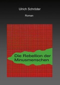 Cover: Die Rebellion der Minusmenschen - BoD - Books on Demand