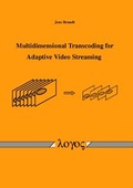 Cover: Multidimensional Transcoding for Adaptive Video Streaming - Logos Berlin