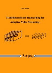 Enlarge image Cover: Multidimensional Transcoding for Adaptive Video Streaming - Logos Berlin