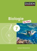 Cover: Biologie Na klar! - Mittelschule Sachsen - 7. Schuljahr - Duden Schulbuch
