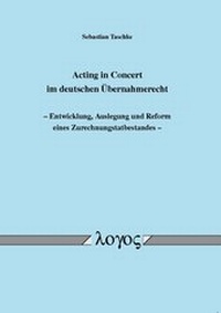 Abbildung von: Acting in Concert im deutschen Übernahmerecht - Logos Berlin
