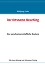 Cover: Der Ortsname Neuching - BoD - Books on Demand