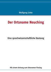 Enlarge image Cover: Der Ortsname Neuching - BoD - Books on Demand