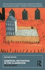 Cover: Essential Motivation in the Classroom - Routledge