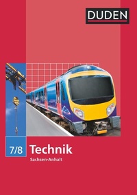 Abbildung von: Duden Technik - Sekundarschule Sachsen-Anhalt - Ausgabe ab 2010 - 7./8. Schuljahr - Duden Schulbuch