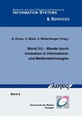 Cover: World 3.0 -- Wandel durch Innovation in Informations- und Medientechnologien - Logos Berlin