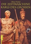 Cover: Die Zeitmaschine Karls Des Grossen - Books on Demand