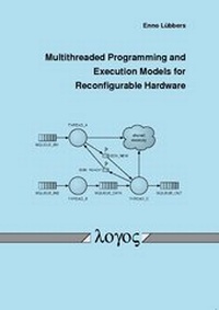Abbildung von: Multithreaded Programming and Execution Models for Reconfigurable Hardware - Logos Berlin