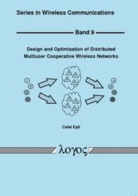 Enlarge image Cover: Design and Optimization of Distributed Multiuser Cooperative Wireless Networks - Logos Berlin