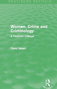 Enlarge image Cover: Women, Crime and Criminology (Routledge Revivals) - Routledge