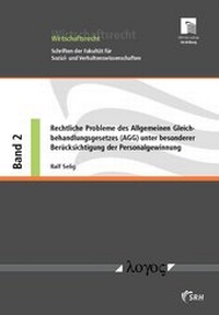 Abbildung von: Rechtliche Probleme des Allgemeinen Gleichbehandlungsgesetzes (AGG) unter besonderer Berücksichtigung der Personalgewinnung - Logos Berlin