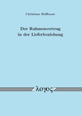 Cover: Der Rahmenvertrag in der Lieferbeziehung - Logos Berlin