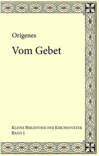 Enlarge image Cover: Origenes: Vom Gebet - BoD - Books on Demand