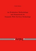 Cover: An Evaluation Methodology and Framework for Semantic Web Services Technology - Logos Berlin