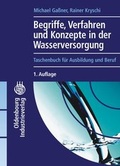 Cover: Begriffe, Verfahren und Konzepte in der Wasserversorgung - Vulkan-Verlag
