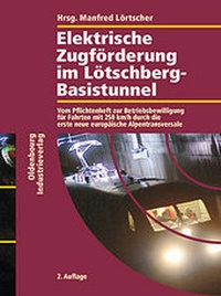 Abbildung von: Elektrische Zugförderung im Lötschberg-Basistunnel - Vulkan-Verlag GmbH