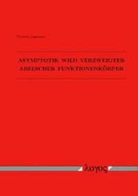 Abbildung von: Asymptotik wild verzweigter abelscher Funktionenkörper - Logos Berlin