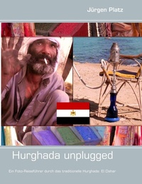 Abbildung von: Hurghada unplugged - BoD - Books on Demand